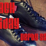 Black Friday Roller Derby Sales Roundup, 2013 Edition